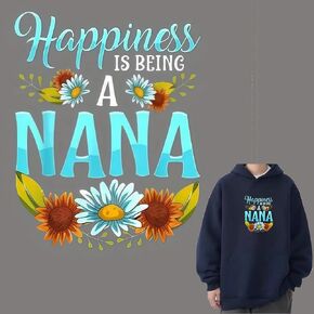 Happiness is Being A Nana Flower Iron On Transfers for T-Shirts Rub on Transfers Stickers Vinyl Ready to Press Stickers Iron on Decals for T-Shirts Clothing Hoodie DIY Crafts