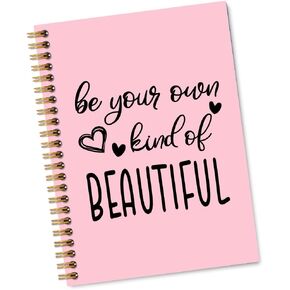 Be Your Own Kind Of Beautiful 160 Blank Pages Pink Spiral Notebook, Inspiration Gifts for Women Daughter, Friendship Gifts for Coworker Work Friend, New Job Gifts for Intern
