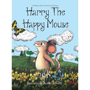 Harry The Happy Mouse (Hardback): The International الأكثر مبيعًا يعلم الأطفال أن يكونوا لطفاء مع بعضهم البعض.