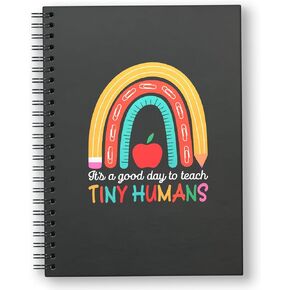 It's a Good Day To Teach Tiny Humans, Funny Blank Spiral Notebook, Rainbow Teacher Notebook Journal, Teacher Gifts for Women,Teacher Appreciation Gifts, Teacher Desk Must Have