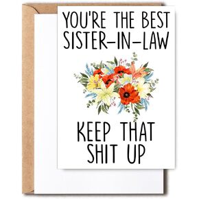 Sister-In-Law Birthday Card - You're The Best Sister-In-Law Keep That Shit Up - Funny Card Sister-In-Law - Thank You Sister-In-Law Gift - Greeting Card For Sister-In-Law
