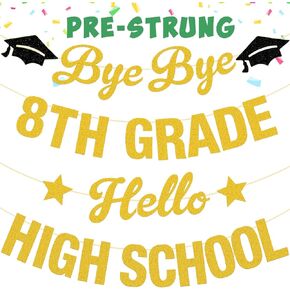 NO-DIY Glittery 8th Grade Graduation Banner, Bye Bye 8th Grade Hello High School Banner for 2025 Middle School Graduation Party Decorations 8th Grade Grad Party Supplies
