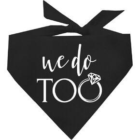 We Do Too Multiple Dogs Engagement/Wedding Announcement Dog Bandana (Black, OS 81)