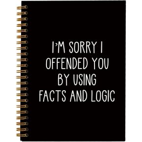 Funny Office Notebooks for Work, Sarcastic Gifts for Coworkers, I'm Sorry I Offended You By Using Facts And Logic Sign, Funny Journal, Work Humor Gifts, Hardcover Spiral Notebook 5.5 x 8.3
