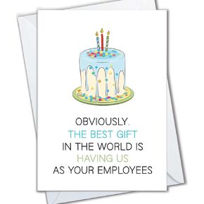 Birthday Card for Boss, Funny Cards for Boss from Employee, The Best Gift is Having Us as your Employees, Cards from Office for Manager or Supervisor