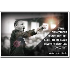 Martin Luther King Jr. Poster quote "Darkness لا يمكن أن يخرج الظلام فقط من النور لا يمكن أن يفعل ذلك. الكراهية لا يمكن أن تخرج الكراهية ..."