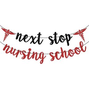 Red Glitter Next Stop Nursing School Banner, Nursing School Survivor/Class of 2025/Congrats Nurse, 2025 Nurse Graduation Party Decorations Supplies