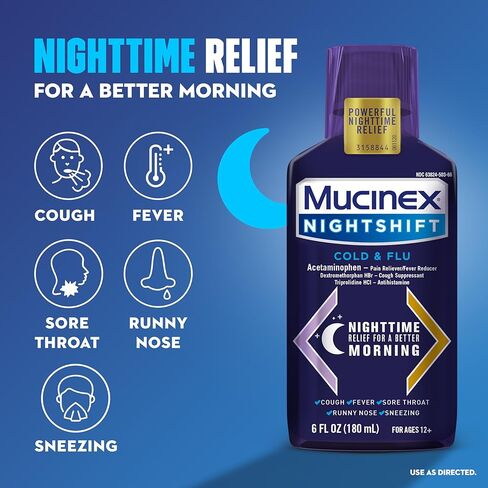 Mucinex Nightshift Cold & Flu Liquid That Relieves Fever/Sneezing/Sore Throat/Runny Nose and Cough, 6 Fl Oz (Pack of 1) in Saudi Arabia