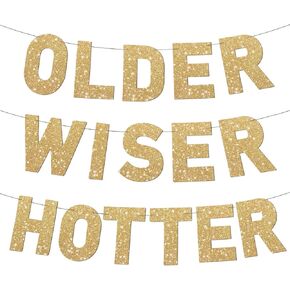 Pre-Strung Older Wiser Hotter Banner Birthday Decorations, Champagne Gold Glitter Letter Garland, Adult Birthday Retirement Decorations Sign for Men Women, Funny Bunting for Milestone Party Supplies