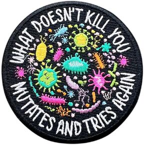 What Doesn't Kill You, Mutates and Tries Again Embroidery Patches for Clothes Backpacks Hats Jeans Bags, Biologist Size 3" Iron Patch or Sew On Patches, Embroidery Patches, Gift for Him Her