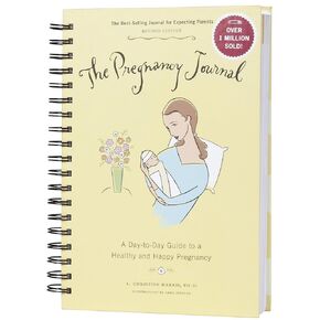 The Pregnancy Journal: A Day-to-Day Guide to a Healthy and Happy Pregnancy