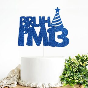 Bruh أنا 13 كعكة Topper Blue Glitter 13th حفلة عيد ميلاد ديكور للأطفال للأطفال سعيد 13th حفلة عيد ميلاد مضحكة ثلاثة عشر سنة لوازم زخرفة حفلة عيد ميلاد عمرها ثلاثة عشر عامًا