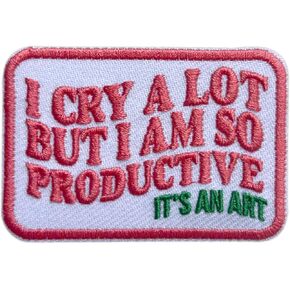 I Cry A Lot But I Am So Productive Patch, Size 3 Inches Iron On Motivational Work Embroidery Patches for Hats Clothes Backpacks Jeans, DIY Sew On Patches, Fabric Patches, Gift for Coworkers