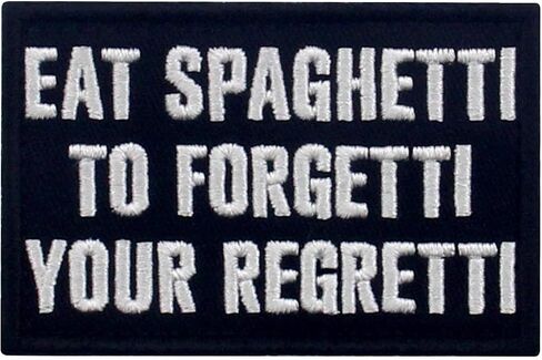 Eat Spaghetti to Forgetti Your Regretti Patch Embroidered Funny Morale Biker Applique Fastener Hook & Loop Emblem, White & Black in Kuwait