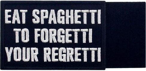 Eat Spaghetti to Forgetti Your Regretti Patch Embroidered Funny Morale Biker Applique Fastener Hook & Loop Emblem, White & Black in Kuwait