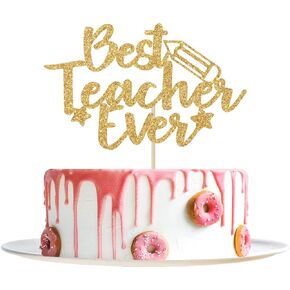 Gold Glitter Best Tearch Every Cake Topper ، شكرًا لك على كل ما تفعله ، عيد ميلاد المعلم ، شكرًا للمعلم ، مرحبًا بك في زخارف الحفلات المدرسية
