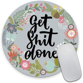 Smooffly Get Shit Done Motivational Quote Cute Round Mouse Pad, Vintage Colored Floral Wreath Motivational Inspirational Quotes Work Environment Inspirational Funny Circular Mouse Pads for Computers