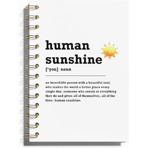 Human Sunshine Notebook Journal, Human Sunshine Gifts, Inspirational Notebooks for Women, Encouragement Gifts for Women Men, Motivational Hardcover Spiral Notebooks for Work Note Taking, 5.5x8.3