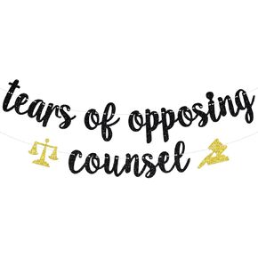 Tears of Opposing Counsel Banner, Congrats Grad/Future Lawyer Banner, Passed the Bar/Born to Argue, 2025 Law School Survivor Graduation Party Decorations Supplies