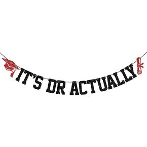 It's DR Actually Banner, DR Graduation Decorations, Congrats Doctor/PHD, DR PHD Graduation Party Decorations (Black Glitter)