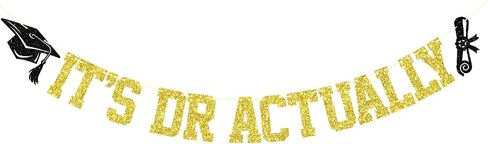 It's DR Actually Banner, DR Graduation Decorations, Congrats Doctor/PHD, DR PHD Graduation Party Decorations (Black Glitter) in Kuwait