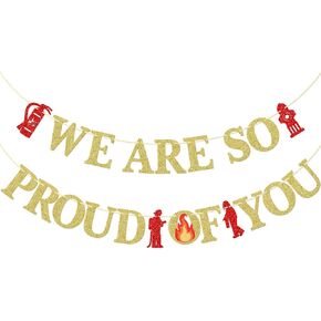 Firefighter We Are So Proud of You Banner, Firefighter Graduation Party Decor, Firefighter Retirement Banner, Firefighter Decorations, NO-DIY Firefighter Party Decor, Gold and Red Glitter