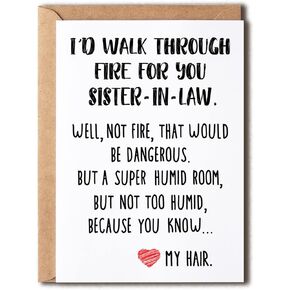 Funny Sister-In-Law Gifts - I'd Walk Through Fire For You Sister-In-Law Card - Birthday Gift Ideas For Worlds Best Sister Card - Best Friend Card