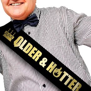 Older & Hotter Birthday Sash for Men, Grandpa, Grandma, Party Favors Party Supplies, Birthday King Sash for Men, Boy (Black)