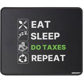 Eat Sleep Do Taxes Repeat Mouse Pad - Accountant Accounting Funny CPA Gift - Tax Preparer Mousepad - Tax Accountants Gift Mouse Mat for Desk 9.5 in, Medium, Black