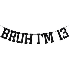 Black Glitter Bruh أنا 13 لافتة ، إنه عيد ميلادي الثالث عشر/عيد ميلادي الثالث عشر ، مستلزمات حفلات عيد الميلاد الثالث عشر مضحكة