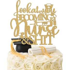 Look at You Becoming A Nurse Cake Topper, Congrats Nurse/BSN/RN/NP, Class of 2025 Nursing School Survivor Graduation Party Decoration Supplies Gold Glitter