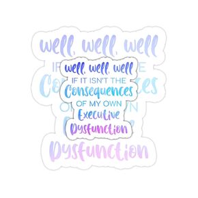 (3pcs) Funny Adhd sticker Stickers, Consequences of My Own Executive Dysfunction Stickers, Decal Bookish Stickers For Laptops Phone Water Bottles Helmets, Funny Kindle Stickers, Adhd Gifts (Size 3")