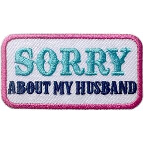Sorry About My Husband Patches, Size 3" Funny Sew Patches for Clothes Backpacks Hats Jeans Bags, Pinky Trendy Embroidered Patches, Humorous Iron On Fabric Patches DIY Gift for Girl Women