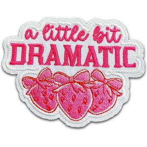 A Little Bit Dramatic Patch 3 Inches Funny Pink Strawberry Girly Inspiration Iron On/Sew On Embroidery Fabric Applique Patches for Trucker Hats Clothes Backpack DIY Accessories Coworkers Friend Gift