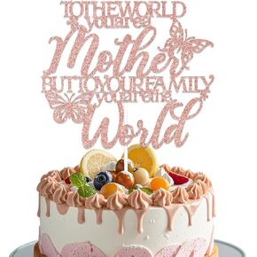 To The World You Are A Mother But To Your Family You Are The World Cake Topper,Butterfly Happy Birthday Mom Party Decor,Happy Mothers Day Cake Decor,Best Mom in the World Decor Rose Gold