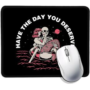 Have The Day You Deserve, Funny Mouse Pad (Square), Comfortable and Non-Slip, Playful Skull and Mermaid Pattern, Suitable for Laptop Gaming, Gift for Friends, Lovers, Homework and Office