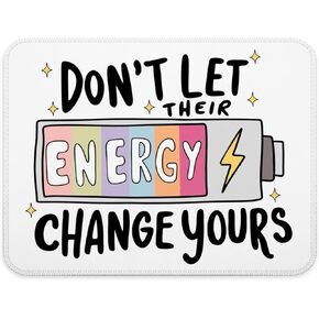 Don't Let Their Energy Change Yours Inspirational Mouse Pad, Trendy Preppy Mental Health Positive Energy Mouse Pads for Work Wireless Mouse Computers Laptop Desk Accessories, 9.5x7.9 Inch