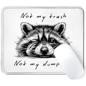 Funny Raccoon Mouse Pad, Note My Trash Not My Dumpster Raccoon Mousepad Mouse Mat with Non-Slip Rubber Base for Home Office Desk Accessories, Funny Office Supplies, 9.5x7.9 Inch