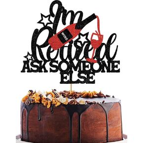 I'm Retired Ask Someone Else Cake Topper Happy Retirement Cake Toppers Decorations for Women Men Glitter The Legend has Retired Goodbye Tension Hello Pension Farewell Party Decorations Supplies