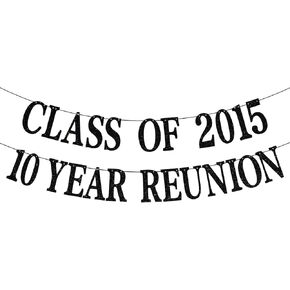 Happy 10th Anniversary Banner, Class of 2015 10 Years Later, Welcome Back, Class Reunion Graduation Memory Party Decorations Supplies, Black Glitter