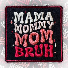 Mama Mommy Mom Bruh Patch 3 Inches Mom Life Mother's Day Funny Saying Mom Slang Iron On/Sew On Embroidery Fabric Applique Patches for Trucker Hats Clothes Backpack DIY Accessories Friends Mom Gifts