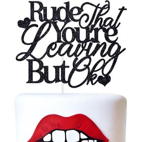 Rude That You're Leaving But Ok Cake Topper, Coworker Leaving, Farewell We Will Miss You, Graduation, Retirement, Goodbye, Job Change, Going Away Party Decorations Supplies, Black Glitter