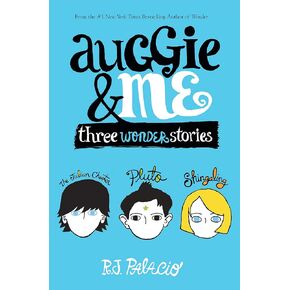 Auggie & Me: Three Wonder Stories