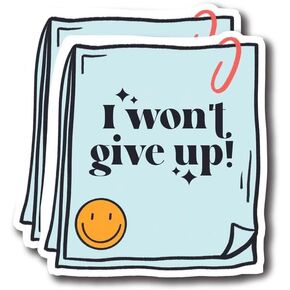 I Won't Give Up - Positive Self Talk Self Esteem Affirmations Self Love Empowering Stickers - Premium Quality Vinyl Bumper Stickers 2-Pack | 5-Inch on Widest Side | Made in USA - FHJ468