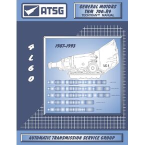 ATSG 700R4 (1987-1993) دليل إصلاح الإرسال GM - 700R4 محول عزم الدوران مجموعة Rebuild - أفضل كتاب إصلاح متاح!