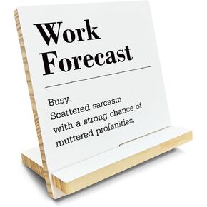 Work Forecast Sign, Funny Office Decor - Humor Office Wood Decor, Desk Decorative Sign, Wood Decoration With Support, Cell Phone Stand for Desk 4.3 * 3.9 In Coworker Gifts for Men Women