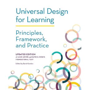 Universal Design for Learning: Principles, Framework, and Practice