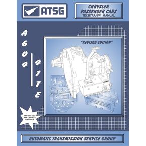 ATSG A604 (41TE) دليل إصلاح ناقل الحركة التلقائي Chrysler (A604 Transmission A604 RECEMSING KIT - أفضل كتاب إصلاح متاح!)