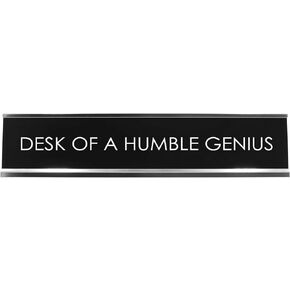 Signs ByLITA Desk of A Humble Genius Novelty Desk Sign