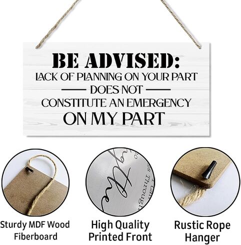 Decorative Signage, Wood Sign, Funny Office Sign, 'Lack of Planning Does Not Constitute an Emergency' 12 x 6 x 0.12 inch in Saudi Arabia